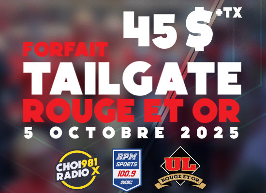 Forfait tailgate Rouge & Or pour 5 octobre 2025