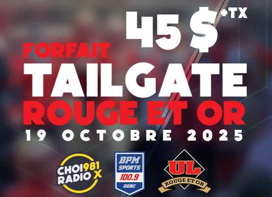 Forfait tailgate Rouge & Or pour 19 octobre 2025