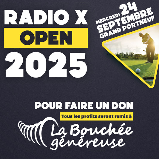 Radio X Open 2025 - Pour faire un don à la Bouchée Généreuse 10$